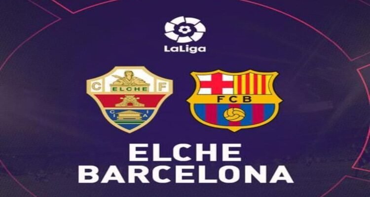 Barcelona vs Elche Tantangan Penentu Nasib Puncak Klasemen