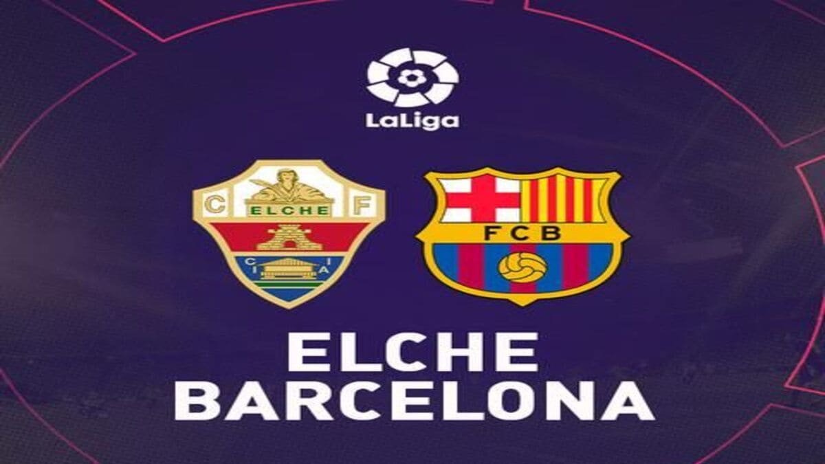 Barcelona vs Elche Tantangan Penentu Nasib Puncak Klasemen